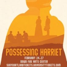 SUNY Cortland presents POSSESSING HARRIET by Kyle Bass