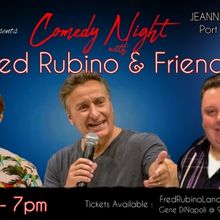 Comedy Night With Fred Rubino & Friends Comes to the Jeanne Rimsky Theater in June