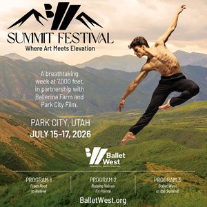 Ballet West to Launch Inaugural Summit Festival in Park City