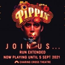 PIPPIN Extended at Charing Cross Theatre