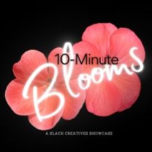 10-MINUTE BLOOMS Comes to Pure Life Theatre in April