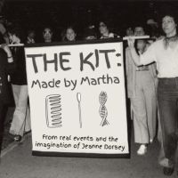 Jeanne Dorsey's THE KIT: MADE BY MARTHA Will Have Premiere Reading as Part Of The…