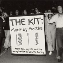 Jeanne Dorsey's THE KIT: MADE BY MARTHA Will Have Premiere Reading as Part Of The Alf