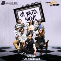 Polite Ink. to Present 4th Annual OH WATTA NIGHT! Comedy Show To Benefit The Center…