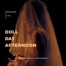 DOLL DAY AFTERNOON Will Open at La MaMa