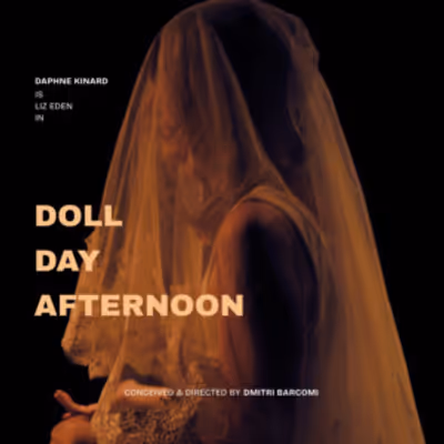 DOLL DAY AFTERNOON Will Open at La MaMa