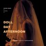 DOLL DAY AFTERNOON Will Open at La MaMa