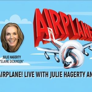 AIRPLANE! LIVE WITH JULIE HAGERTY AND ROBERT HAYS is Coming to the Curran Theatre