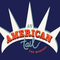 Cast and Creative Team Announced for AN AMERICAN TAIL THE MUSICAL World Premiere