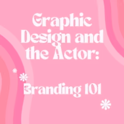 Student Blog: Graphic Design and the Actor: Branding 101