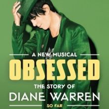 New Musical OBSESSED, THE STORY OF DIANE WARREN...SO FAR in Development, Directed by 