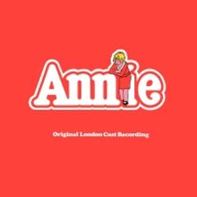 ANNIE Original London Cast Recording to be Released