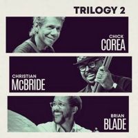 Chick Corea, Brian Blade and Christian McBride Release Another Collaboration