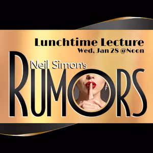 Little Theatre Of Manchester To Host Lunchtime Lecture On Neil Simon's RUMORS At…