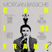 CAN I BE FRANK? by Morgan Bassichis is Coming to SoHo Playhouse