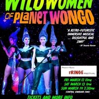 WILD WOMEN OF PLANET WONGO Comes to the Front-Row Fringe