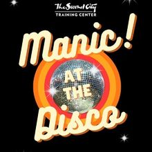 MANIC! AT THE DISCO to Begin Previews at The Second City NYC Tonight