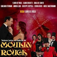Review: TOULOUSE LAUTREC E LE BALLERINE DEL MOULIN ROUGE al TEATRO DEGLI AUDACI