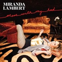 Miranda Lambert Releases MESS WITH MY HEAD