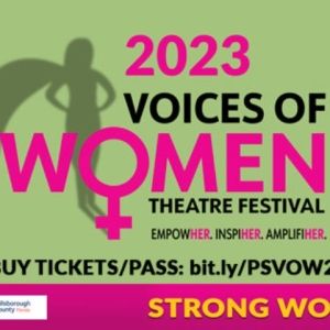 Previews: DIGITAL, VIEW-ON-DEMAND VOICES OF WOMEN THEATRE FESTIVAL by Powerstories…