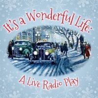 Ensemble Theatre Company Presents IT'S A WONDERFUL LIFE: A LIVE RADIO PLAY