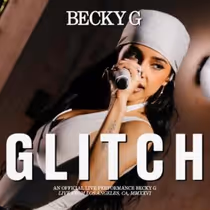 Becky G Debuts GLITCH Official Live Performance Video With Vevo
