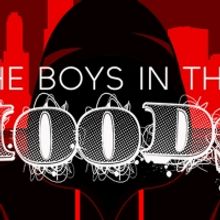 You Create Your Own Destiny Entertainment Company To Present THE BOYS IN THE HOODS