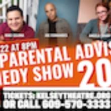 THE PARENTAL ADVISORY COMEDY SHOW Returns To MCCC's Kelsey Theatre This Month