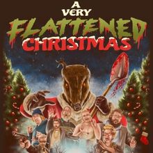 Previews: New Local Film A VERY FLATTENED CHRISTMAS To Premiere at The Hyde Out