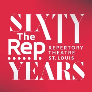 Previews: THE REPERTORY THEATRE OF ST LOUIS Announces Their 60th Anniversary Season