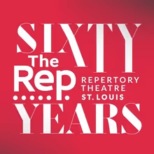 Previews: THE REPERTORY THEATRE OF ST LOUIS Announces Their 60th Anniversary Season