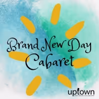 Uptown Music Theater Announces BRAND NEW DAY Cabaret and Casting