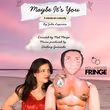 MAYBE ITS YOU, A New Musical Comedy By Julia Lopriore To Make Hollywood Fringe Debut Photo