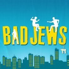 BAD JEWS Will Return to London This Summer