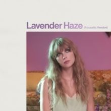 Taylor Swift Releases 'Lavendar Haze' Acoustic Version