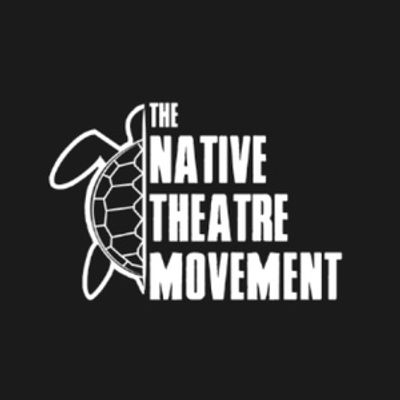 Native Theatre Movement Launches with Open Letter Signed by 250 Artists
