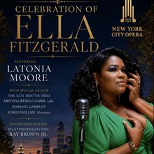 CELEBRATION OF ELLA FITZGERALD to Feature Grammy Winner Latonia Moore at NYC Opera
