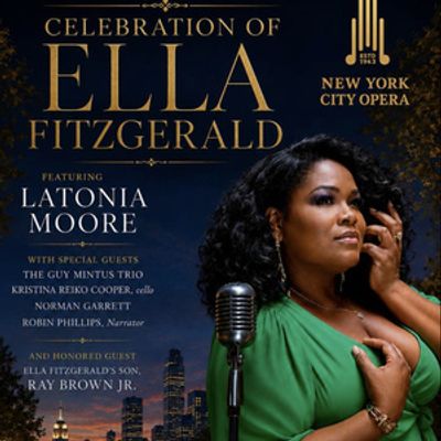 CELEBRATION OF ELLA FITZGERALD to Feature Grammy Winner Latonia Moore at NYC Opera