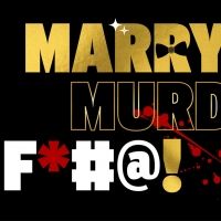 MARRY MURDER F*@# ! A BALLROOM COMEDY Comes To NYC This Fall