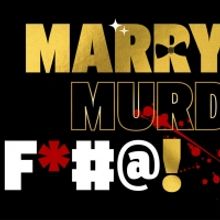 MARRY MURDER F*@# ! A BALLROOM COMEDY Comes To NYC This Fall