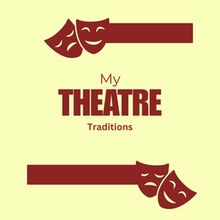 Student Blog: My Theatre Traditions
