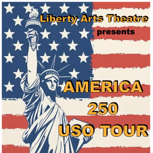 AMERICA 250 USO TOUR to Bring History, Music and Comedy to Liberty Arts Theatre