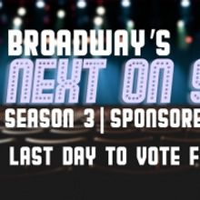 Last Day to Vote for Next on Stage Top 30!