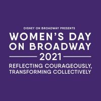 Meet the Speakers of Disney on Broadway's WOMEN'S DAY ON BROADWAY 2021 with Stage…