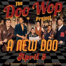 The Warner Theatre to Present The DOO WOP PROJECT in April 2024