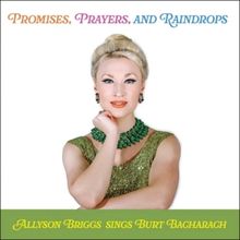Allyson Briggs Sings Bacharach on New Album 'PROMISES, PRAYERS, AND RAINDROPS'