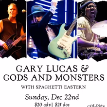 Gary Lucas Reunites Power Trio GODS AND MONSTERS in Woodstock