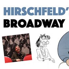HIRSCHFELD'S BROADWAY to be Presented at The Katharine Hepburn Cultural Arts Center