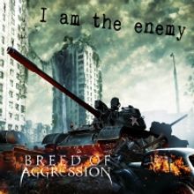 Breed of Aggression Releases Their Second Single 'I Am The Enemy'