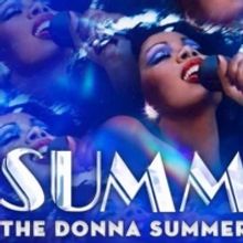SUMMER: THE DONNA SUMMER MUSICAL at The Hippodrome Theatre Rescheduled for February 2